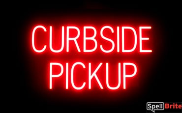 CURBSIDE PICKUP sign, featuring LED lights that look like neon CURBSIDE PICKUP signs