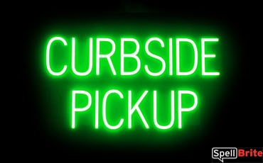 CURBSIDE PICKUP sign, featuring LED lights that look like neon CURBSIDE PICKUP signs