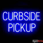 CURBSIDE PICKUP sign, featuring LED lights that look like neon CURBSIDE PICKUP signs