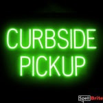 CURBSIDE PICKUP sign, featuring LED lights that look like neon CURBSIDE PICKUP signs