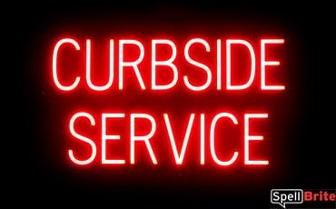 CURBSIDE SERVICE sign, featuring LED lights that look like neon CURBSIDE SERVICE signs
