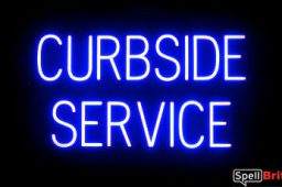 CURBSIDE SERVICE sign, featuring LED lights that look like neon CURBSIDE SERVICE signs