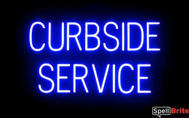 CURBSIDE SERVICE sign, featuring LED lights that look like neon CURBSIDE SERVICE signs