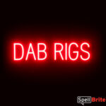 DAB RIGS sign, featuring LED lights that look like neon DAB RIGS signs