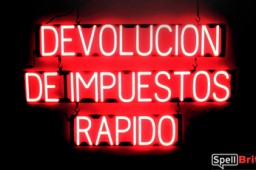 DEVOLUCION DE IMPUESTOS RAPIDO LED lighted sign that uses click-together letters to make window signs