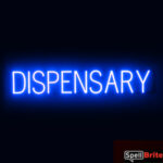 DISPENSARY Sign – SpellBrite’s LED Sign Alternative to Neon DISPENSARY Signs for Smoke Shops in Blue