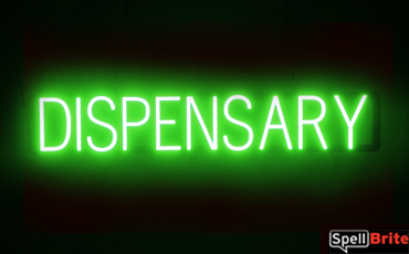 DISPENSARY Sign – SpellBrite’s LED Sign Alternative to Neon DISPENSARY Signs for Smoke Shops in Green