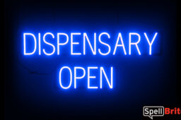 DISPENSARY OPEN sign, featuring LED lights that look like neon DISPENSARY OPEN signs