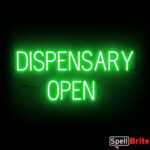 DISPENSARY OPEN sign, featuring LED lights that look like neon DISPENSARY OPEN signs