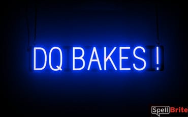 DQ BAKES sign, featuring LED lights that look like neon DQ BAKES signs