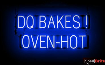 DQ BAKES OVEN HOT sign, featuring LED lights that look like neon DQ BAKES OVEN HOT signs