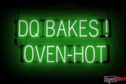 DQ BAKES OVEN HOT sign, featuring LED lights that look like neon DQ BAKES OVEN HOT signs
