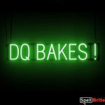 DQ BAKES sign, featuring LED lights that look like neon DQ BAKES signs