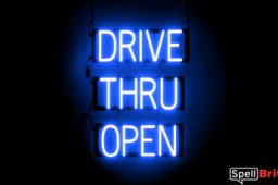 DRIVE THRU OPEN sign, featuring LED lights that look like neon DRIVE THRU OPEN signs