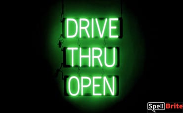 DRIVE THRU OPEN sign, featuring LED lights that look like neon DRIVE THRU OPEN signs