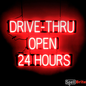 DRIVE-THRU OPEN 24 HOURS illuminated LED signs that use click-together letters to make window signs