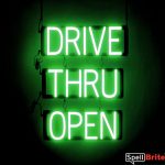 DRIVE THRU OPEN sign, featuring LED lights that look like neon DRIVE THRU OPEN signs