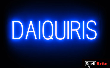 DAIQUIRIS sign, featuring LED lights that look like neon DAIQUIRI signs