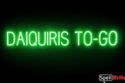 DAIQUIRIS TO GO sign, featuring LED lights that look like neon DAIQUIRIS TO GO signs