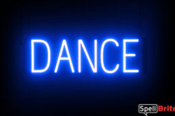 Dance sign, featuring LED lights that look like neon Dance signs