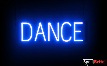 Dance sign, featuring LED lights that look like neon Dance signs