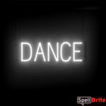 Dance sign, featuring LED lights that look like neon Dance signs