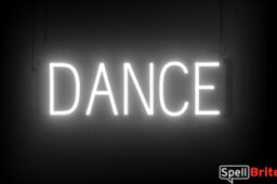 Dance sign, featuring LED lights that look like neon Dance signs