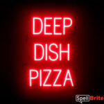 DEEP DISH PIZZA sign, featuring LED lights that look like neon DEEP DISH PIZZA signs