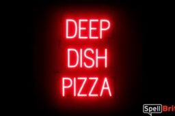 DEEP DISH PIZZA sign, featuring LED lights that look like neon DEEP DISH PIZZA signs