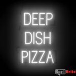 DEEP DISH PIZZA sign, featuring LED lights that look like neon DEEP DISH PIZZA signs