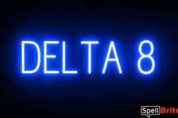 DELTA 8 sign, featuring LED lights that look like neon DELTA 8 signs