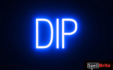 DIP sign, featuring LED lights that look like neon DIP signs