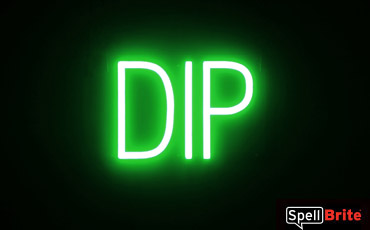 DIP sign, featuring LED lights that look like neon DIP signs