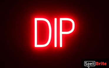 DIP sign, featuring LED lights that look like neon DIP signs