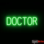 DOCTOR Sign – SpellBrite’s LED Sign Alternative to Neon DOCTOR Signs for Businesses in Green