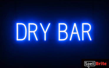 DRY BAR sign, featuring LED lights that look like neon DRY BAR signs