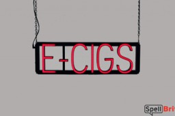 E-CIGS LED signs that look like neon signs that use changeable letters to make business signs