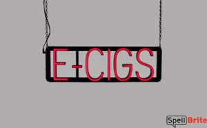 E-CIGS LED signs that look like neon signs that use changeable letters to make business signs