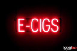 E CIGS sign, featuring LED lights that look like neon E CIGS signs