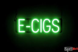 E CIGS sign, featuring LED lights that look like neon E CIGS signs