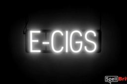 E CIGS sign, featuring LED lights that look like neon E CIGS signs