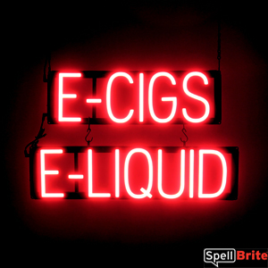 E-CIGS E-LIQUID LED lighted signs that look like neon signs for your business