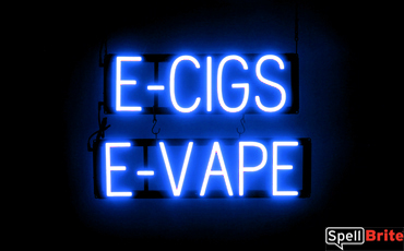 E CIGS E VAPE sign, featuring LED lights that look like neon E CIGS E VAPE signs