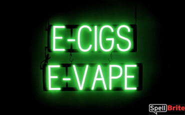 E CIGS E VAPE sign, featuring LED lights that look like neon E CIGS E VAPE signs