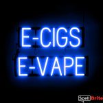 E CIGS E VAPE sign, featuring LED lights that look like neon E CIGS E VAPE signs