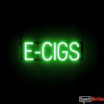 E CIGS sign, featuring LED lights that look like neon E CIGS signs