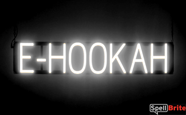 E HOOKAH sign, featuring LED lights that look like neon E HOOKAH signs