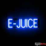 E JUICE sign, featuring LED lights that look like neon E JUICE signs