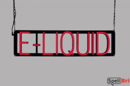 E-LIQUID LED sign that is an alternative to neon signs for your business