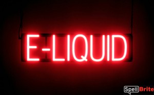 E-LIQUID LED sign that is an alternative to illuminated neon signs for your shop